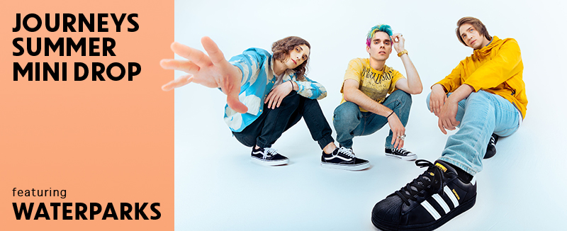 Journeys Summer Mini Drop Featuring Waterparks Band